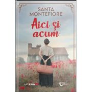 Aici si acum - Santa Montefiore