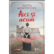 Aici si acum - Santa Montefiore