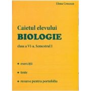 Biologie, Caietul elevului, clasa a 6-a, Semestrul 1 - Elena Crocnan