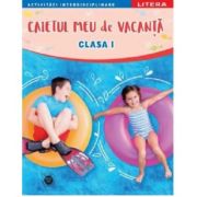 Caietul meu de vacanta. Clasa 1