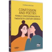 Confession and Poetry - Florina Nastase