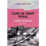 Curs de drept penal. partea generala volumul 2 - angela maria tatu