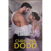 Dragoste si abandon – Christina Dodd Abandon imagine 2022