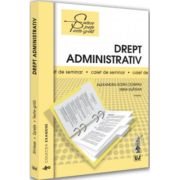 Drept administrativ. Partea I. Caiet de seminar - Alexandru-Sorin Ciobanu, Irina Suatean