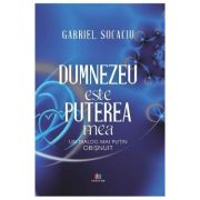Dumnezeu este puterea mea - Gabriel Socaciu
