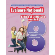 Evaluare Nationala. Limba si literatura romana. Clasa 8 - Mihaela Daniela Cirstea