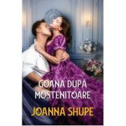 Goana dupa mostenitoare - Joanna Shupe