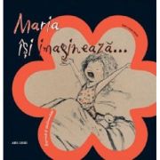 Maria isi imagineaza…. - anna obiolos