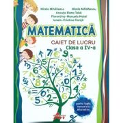 Matematica. Caiet de lucru clasa a 4-a - Mirela Mihailescu