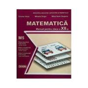 Matematica. Manual pentru clasa a 12-a M5 – Mihaela Singer librariadelfin.ro imagine 2022