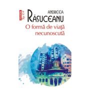 O forma de viata necunoscuta (editie de buzunar) - andreea rasuceanu