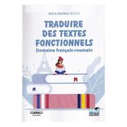 Traduire des textes fonctionnels. Domaine francais-roumain – Anca-Marina Velicu librariadelfin.ro imagine 2022