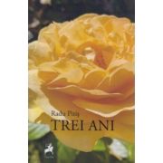 Trei ani - radu pitis