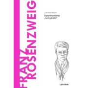 Volumul 80. Descopera Filosofia. Franz Rosenzweig – Claudia Milani librariadelfin.ro