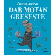 Dar motan greseste - cristina andone, emi balint