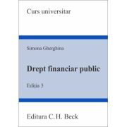 Drept financiar public. Editia 3 – Simona Gherghina (ediția