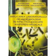 Implicarea laboratorului de microbiologie in infectiile asociate asistentei medicale – Ovidiu Zlatian asistentei