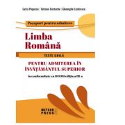 Limba Romana - Teste Grila Pentru Admiterea In Invatamantul Superior Editie revizuita si adaugita pe baza normelor prevazute de DOOM ed. a 3-a - Luiza