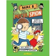 Mac b. micul spion 2. jaful imposibil - mac barnett