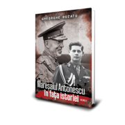 Maresalul antonescu in fața istoriei (vol. 2) - gheorghe buzatu