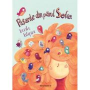 Pasarile din parul sofiei - monika filipina