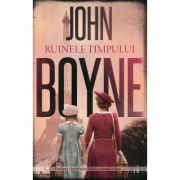 Ruinele timpului - John Boyne