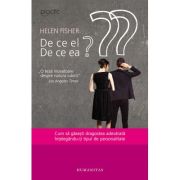 Helen Fisher, De ce el? De ce ea? Cum sa gasesti dragostea adevarata intelegandu-ti tipul de personalitate