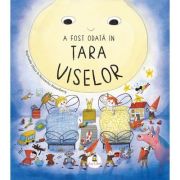 A fost odata in tara viselor