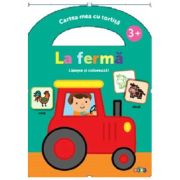 Cartea mea cu tortita. la ferma