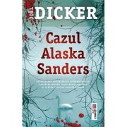 Cazul Alaska Sanders - Joel Dicker image0