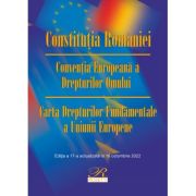 Constitutia romaniei. conventia europeana a drepturilor omului. editia a 17-a actualizata la 16 octombrie 2022