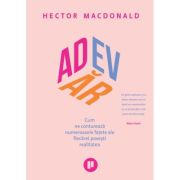 Adevar. Cum ne contureaza numeroasele fatete ale fiecarei povesti realitatea – Hector Macdonald De La librariadelfin.ro Carti Dezvoltare Personala 2023-05-30 3
