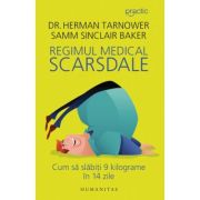 Regimul medical Scarsdale. Cum sa slabiti 9 kilograme in 14 zile - Dr. Herman Tarnower, Samm Sinclair Baker