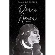 Dor si Amor. Poezii - Dama de Trefla