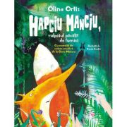 Hapciu manciu, vulpoiul pacalit de furnici - olina ortiz
