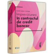 Impreviziunea in contractul de credit bancar - adriana pena