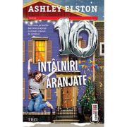 10 intalniri aranjate. poti conta pe familie daca vrei sa ajungi in situatii ciudate de sarbatori - ashley elston