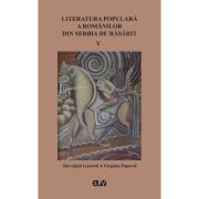 Literatura populara a romanilor din Serbia de Rasarit, volumul 5 – Slavoljub Gacovic din