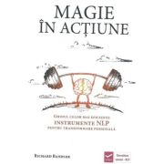 Magie in actiune – Richard Bandler De La librariadelfin.ro Carti Dezvoltare Personala 2023-10-02 3