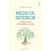 Medicul interior - longevitate fara medicamente - dr. gaetan brouillard