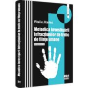 Metodica investigarii infractiunilor de trafic de fiinte umane. Monografie – Vitalie Jitariuc La Reducere Altele imagine 2021