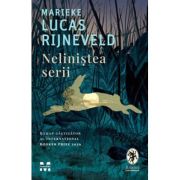 Nelinistea serii. Editie hardcover - Marieke Lucas Rijneveld