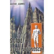 Omul, acest necunoscut – Alexis Carrel Acest