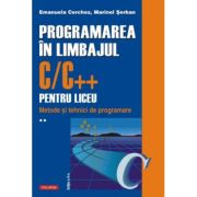 Programarea in limbajul C/C++ pentru liceu. Volumul 2. Metode si tehnici de programare – Emanuela Cerchez, Marinel Paul Serban librariadelfin.ro imagine 2022
