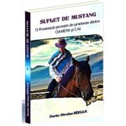 Suflet de mustang - dorin-nicolae birsan