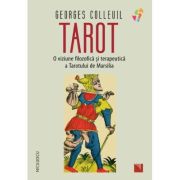 TAROT. O viziune filozofica si terapeutica a Tarotului de Marsilia – Georges Colleuil Colleuil