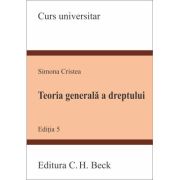 Teoria generala a dreptului. Editia 5 – Simona Cristea imagine 2022