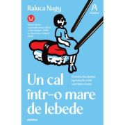 Un cal intr-o mare de lebede (ed. a ii-a) - raluca nagy