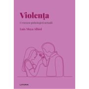 Volumul 9. Descopera Psihologia. Violenta. O viziune psihologica actuala - Luis Moya Albiol image2