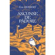 Ascunse de padure. 138 de scriitoare uitate - Eric Dussert image0